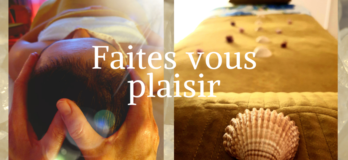 faites vous plaisir